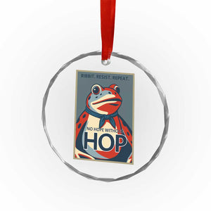 No Hope Without Hop Crystal Glass Ornament Ribbit Resist Repeat Resistance Frog Protest Pop Art Graphic - Print Your Wear