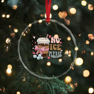 No Ice Please Crystal Glass Ornament Funny Coffee Lover Anti Ice Satire TS11 Print Your Wear