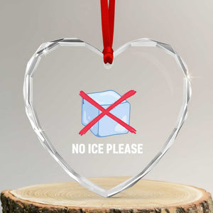 No Ice Please Heart Crystal Glass Ornament Ice Cube Anti ICE Deportation Human Rights Protest TS14 Transparent Glass 3'' Heart Print Your Wear