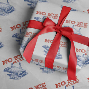 No Ice Please Wrapping Paper Roll Funny Raccoon Trash Panda Anti ICE Meme TS14 White Print Your Wear