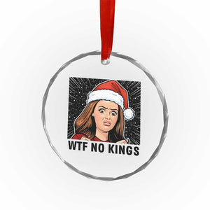 No Kings Crystal Glass Ornament Funny Disgusting Doll Face Meme Christmas TS14 Print Your Wear