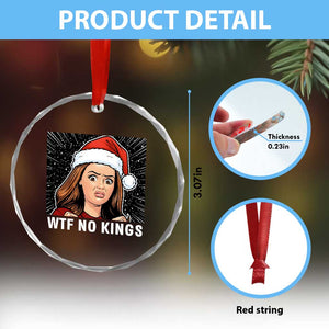 No Kings Crystal Glass Ornament Funny Doll Face Meme Christmas TS14 Print Your Wear