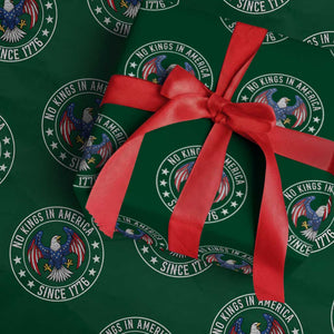 No Kings in America Patriotic Eagle Wrapping Paper Roll Since 1776 4th of July USA Independence Day TS02 Green Print Your Wear