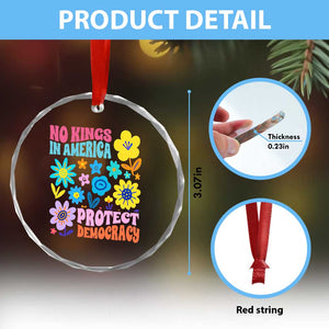 No Kings in America Protect Democracy Crystal Glass Ornament Colorful Flowers Patriotic Feminists TS02 Print Your Wear