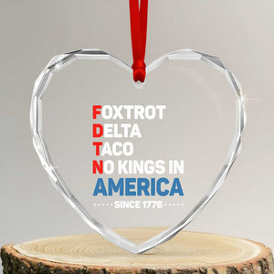 No Kings in America Since 1776 Heart Crystal Glass Ornament Foxtrot Delta Taco Funny Patriotic Military Alphabet TS02 Transparent Glass 3'' Heart Print Your Wear