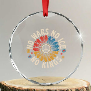 No Kings No ICE No Wars Crystal Glass Ornament Peace Sign Sunflower Anti War Freedom Activist TS14 Transparent Glass 3'' Circle Print Your Wear