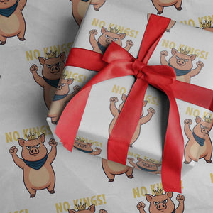 No Kings Pig Wrapping Paper Roll Resistance Movement Anti Authoritarian Gift - Print Your Wear