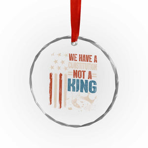 No Kings Protest Crystal Glass Ornament We Have A Constitution Not A King American Flag TS10 Print Your Wear