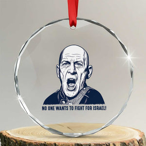 No One Wants To Fight For Israel Crystal Glass Ornament Marine Veteran America First Anti War TS14 Transparent Glass 3'' Circle Print Your Wear