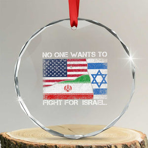 No One Wants To Fight For Israel Crystal Glass Ornament Marine Veteran Freedom Statement TS14 Transparent Glass 3'' Circle Print Your Wear