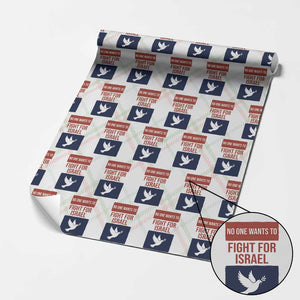 No One Wants To Fight For Israel Dove Wrapping Paper Roll Peace Freedom Supporter Anti War TS02 Christmas Plaid Print Your Wear