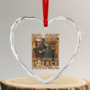 No One Wants To Fight For Israel Heart Crystal Glass Ornament America First Veteran Message Anti War TS02 Transparent Glass 3'' Heart Print Your Wear