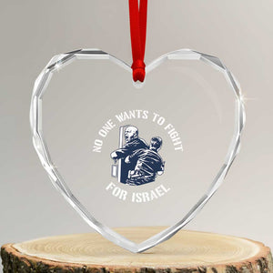 No One Wants To Fight For Israel Heart Crystal Glass Ornament Marine Veteran Anti War America First Statement TS14 Transparent Glass 3'' Heart Print Your Wear