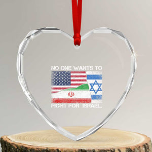 No One Wants To Fight For Israel Heart Crystal Glass Ornament Marine Veteran Freedom Statement TS14 Transparent Glass 3'' Heart Print Your Wear
