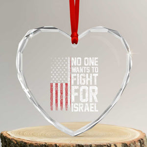 No One Wants To Fight For Israel Heart Crystal Glass Ornament Vintage American Flag Anti War Freedom First TS14 Transparent Glass 3'' Heart Print Your Wear