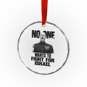 No One Wants To Fight For Israel Marine Veteran Statement Crystal Glass Ornament America First Freedom Anti War TS02 Print Your Wear