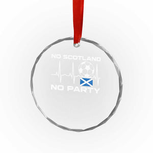 No Scotland No Party Crystal Glass Ornament Scotland Football Proud Scottish Fan