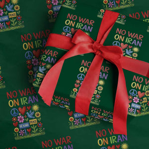 No War On Iran Colorful Peace Protest Wrapping Paper Roll Anti War Activist Statement TS02 Green Print Your Wear