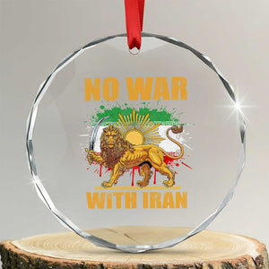 No War With Iran Crystal Glass Ornament Iran Flag Lion And Sun Persian Pride TS11 Transparent Glass 3'' Circle Print Your Wear