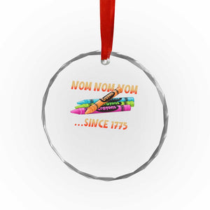 Nom Nom Nom Crayons Crystal Glass Ornament Since 1775 Funny Military Joke Veterans TS02 Print Your Wear