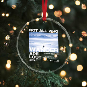 Not All Those Who Wander Are Lost Nihilist Penguin Crystal Glass Ornament Existential Deep Emotional Meme Deep Thinkers TS02 Print Your Wear