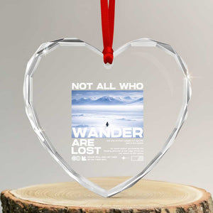 Not All Those Who Wander Are Lost Nihilist Penguin Heart Crystal Glass Ornament Existential Deep Emotional Meme Deep Thinkers TS02 Transparent Glass 3'' Heart Print Your Wear