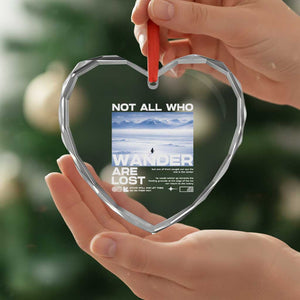 Not All Those Who Wander Are Lost Nihilist Penguin Heart Crystal Glass Ornament Existential Deep Emotional Meme Deep Thinkers TS02 Print Your Wear