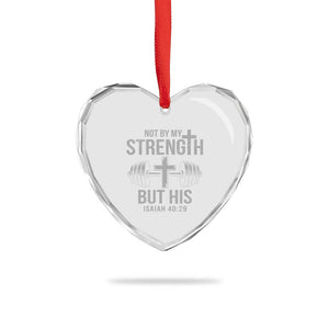 Not By My Strength But His Heart Crystal Glass Ornament Christian Workout Gym Bible Verse TS11 Print Your Wear