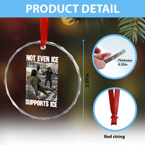 Not Even Ice Supports Ice Crystal Glass Ornament Viral Political Ice Slipping Meme Against Ice Satire TS02 Print Your Wear