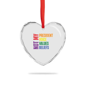 Not My President Not My Voice Not My Values Not My Beliefs Heart Crystal Glass Ornament Vintage Rainbow Text - Print Your Wear