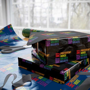 Not My President Not My Voice Not My Values Not My Beliefs Wrapping Paper Roll Vintage Rainbow Text - Print Your Wear