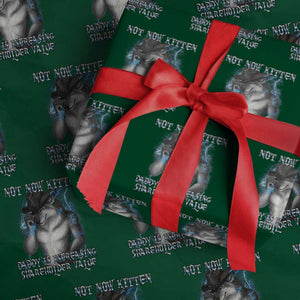Not Now Kitten Daddy Increasing Shareholder Value Wrapping Paper Roll Funny Werewolf Meme Sarcastic TS14 Green Print Your Wear