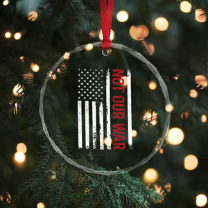 Not Our War Vintage American Flag Crystal Glass Ornament Pacifists Peace - Print Your Wear