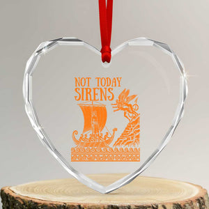 Not Today Sirens Funny Odysseus Journey Parody Heart Crystal Glass Ornament Greek Mythology Epic Odyssey History Lover Gift