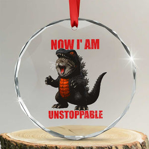 Now I Am Unstoppable Crystal Glass Ornament Funny Cat Japanese Anime Kawaii TS14 Transparent Glass 3'' Circle Print Your Wear
