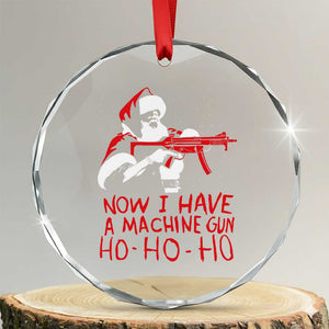 Now I Have A Machine Gun Crystal Glass Ornament Funny Retro Christmas 90s Movie Santa Gun Lovers TS10 Transparent Glass 3'' Circle Print Your Wear