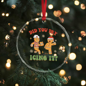 Nurse Christmas Crystal Glass Ornament Did You Try Icing It Funny Saying TS02 Print Your Wear