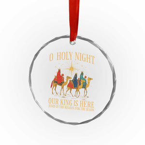 O Holy Night Our King Is Here Jesus Is The Reason Crystal Glass Ornament Christian Religious Xmas TS11 Print Your Wear