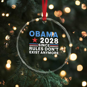 Obama 2028 Since Rules Dont Exist Anymore Crystal Glass Ornament Political Satire Red White and Blue