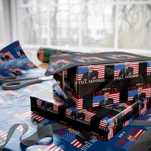 Obama Still Missed Wrapping Paper Roll Patriotic Tribute for June 14 TS02 Black Print Your Wear