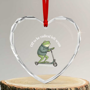 Off To Be Radical Left Scum Heart Crystal Glass Ornament Funny Frog Anti ICE Political Protest TS14 Transparent Glass 3'' Heart Print Your Wear