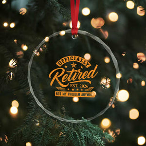 Official Retired 2026 Crystal Glass Ornament Not My Problem Anymore Retro Vintage Retiring TS10 Print Your Wear