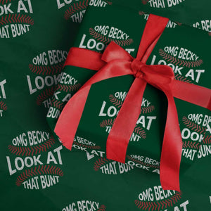 OMG Becky Look At That Bunt Funny Baseball Wrapping Paper Roll TS11 Green Print Your Wear