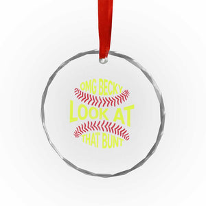 OMG Becky Look At That Bunt Funny Softball Crystal Glass Ornament TS11 Print Your Wear