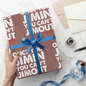 Once You Jimin You Cant Jimout Wrapping Paper Roll