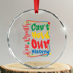 One Month Cannot Hold Our History Crystal Glass Ornament Black History Gift TS12 Transparent Glass 3'' Circle Print Your Wear