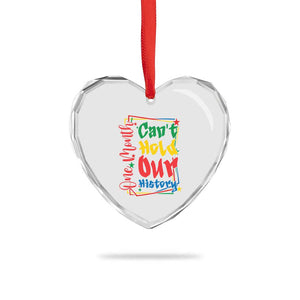 One Month Cannot Hold Our History Heart Crystal Glass Ornament Black History Gift TS12 Print Your Wear