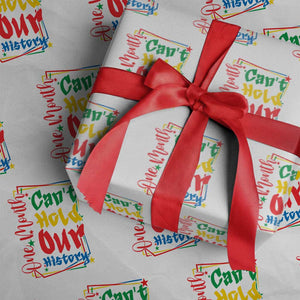 One Month Cannot Hold Our History Wrapping Paper Roll Black History Gift TS12 White Print Your Wear