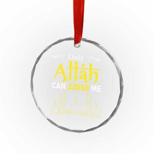 Only Allah Can Judge Me Crystal Glass Ornament Islamic Muslim Ramadan Eid TS02 Print Your Wear