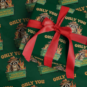 Only You Can Prevent Dumpster Fires Funny Raccoon Wrapping Paper Roll Sarcastic Chaos Humor Holiday Gag Gift TS02 Green Print Your Wear